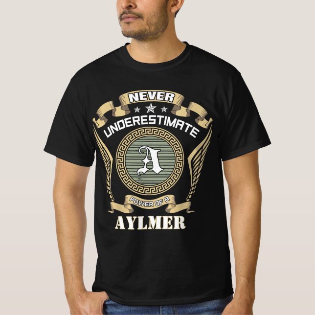 Never underestimate power of a AYLMER T-Shirt (Front)