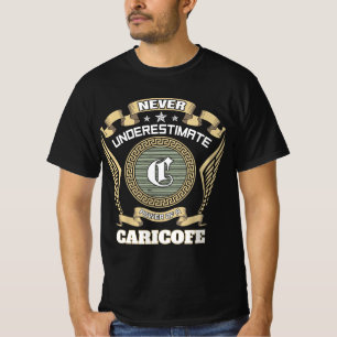 Never underestimate power of a CARICOFE T-Shirt
