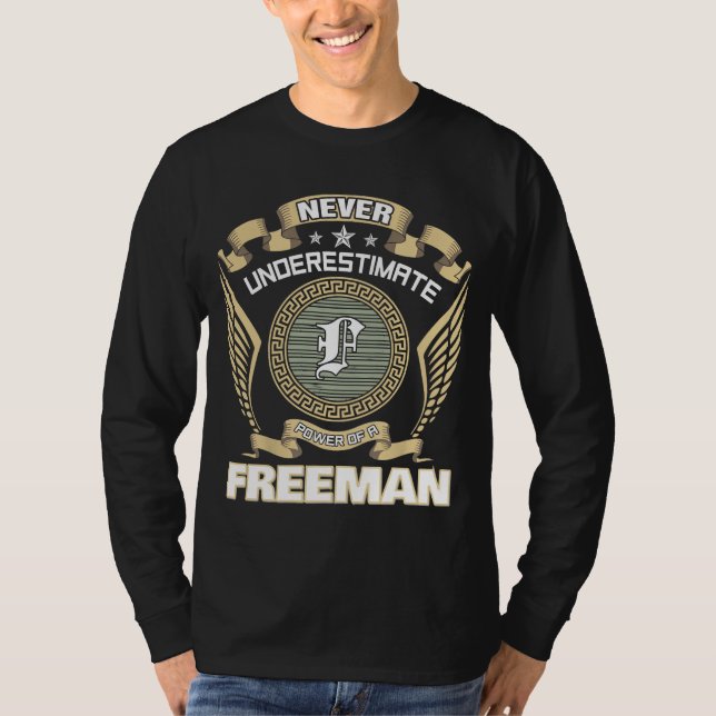 NEVER UNDERESTIMATE POWER OF A FREEMAN T-Shirt (Front)