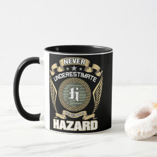 NEVER_UNDERESTIMATE_POWER_OF_A_HAZARD MUG