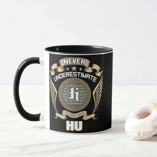 NEVER_UNDERESTIMATE_POWER_OF_A_HU MUG (With Donut)