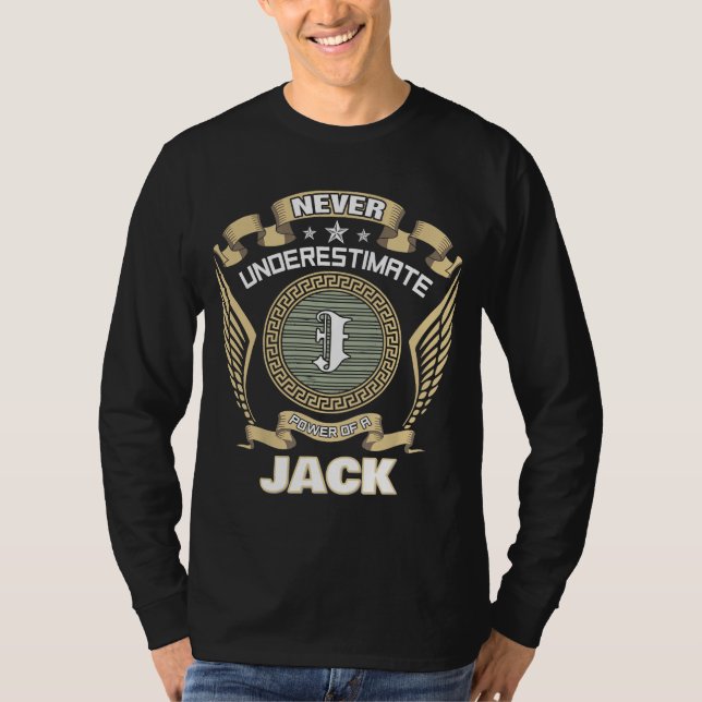 NEVER UNDERESTIMATE POWER OF A JACK T-Shirt (Front)