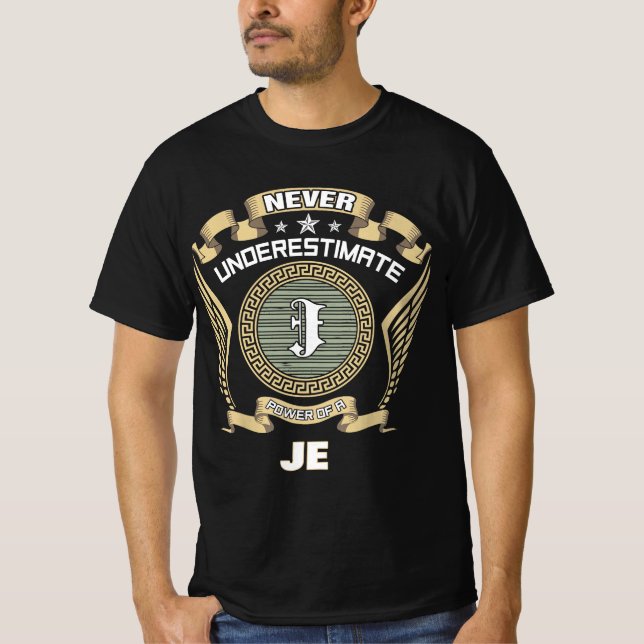 Never underestimate power of a JE T-Shirt (Front)