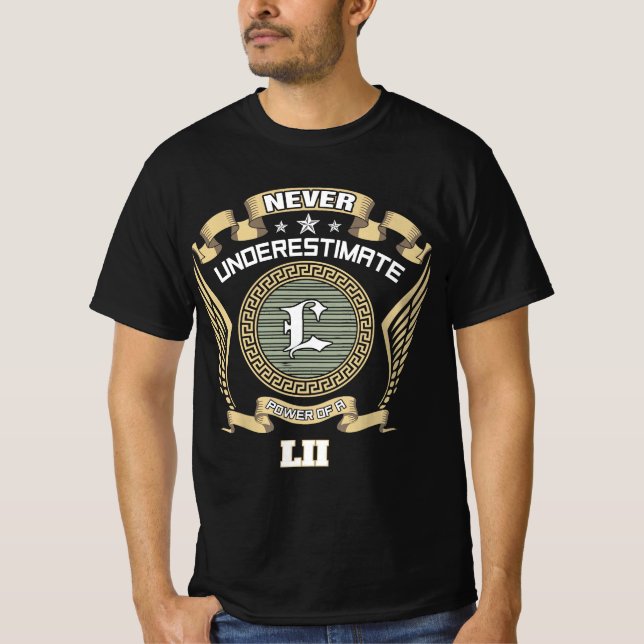 Never underestimate power of a LII T-Shirt (Front)