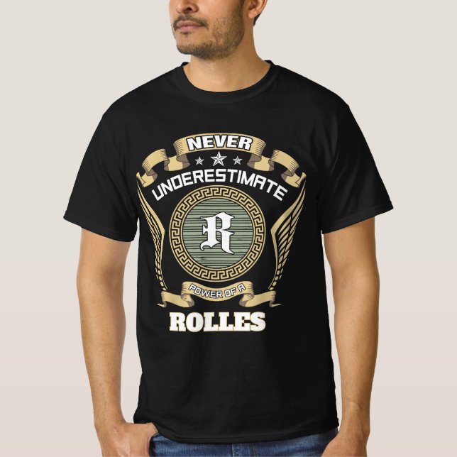 Never underestimate power of a ROLLES T-Shirt (Front)