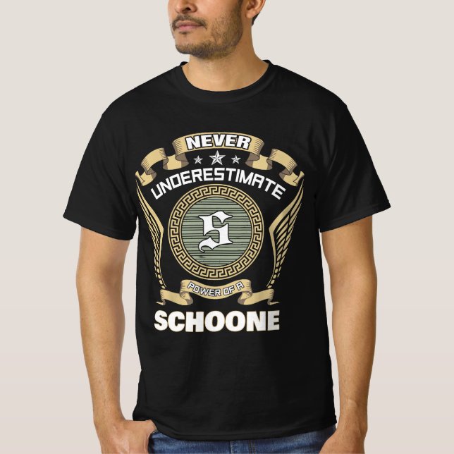 Never underestimate power of a SCHOONE T-Shirt (Front)