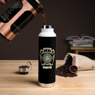 NEVER UNDERESTIMATE POWER OF A SMITH WATER BOTTLE