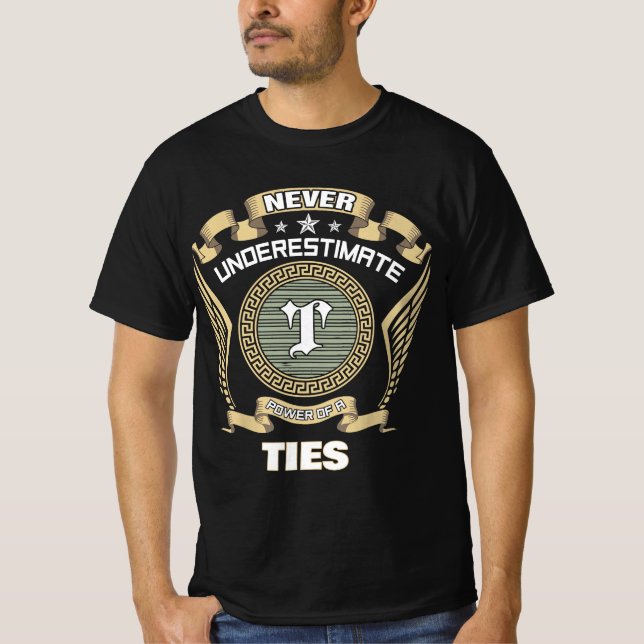 Never underestimate power of a TIES T-Shirt (Front)
