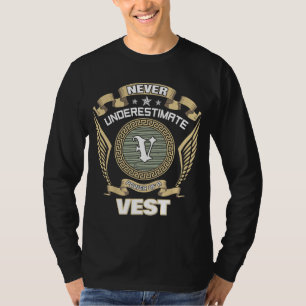 NEVER UNDERESTIMATE POWER OF A VEST T-Shirt