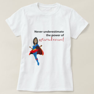 Never Underestimate Power Of Grandmas T-Shirt