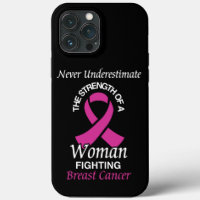 Never Underestimate/Ribbon/Woman...Breast Cancer