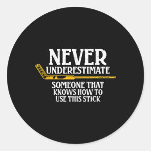 Never Underestimate Someone Who Knows How To Use T Classic Round Sticker