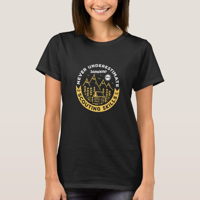 Never Underestimate Someone With Scouting Skills S T-Shirt (Front)