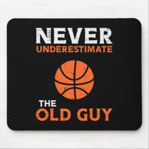 Never Underestimate The Old Guy Bysketbyll Grandpa Mouse Pad