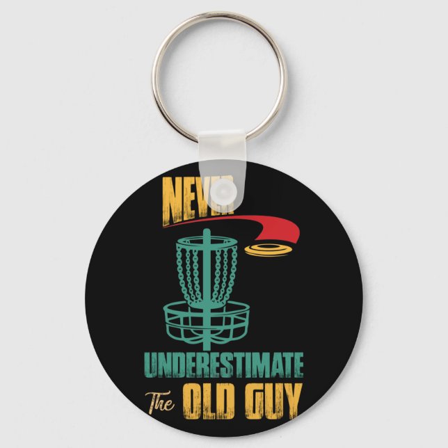 Never Underestimate The Old Guy Disc Golf Frisbee Key Ring (Front)