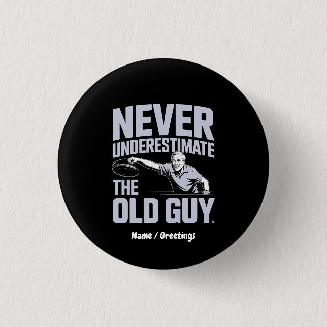Never Underestimate The Old Guy Funny Disc Golf 3 Cm Round Badge (Front)
