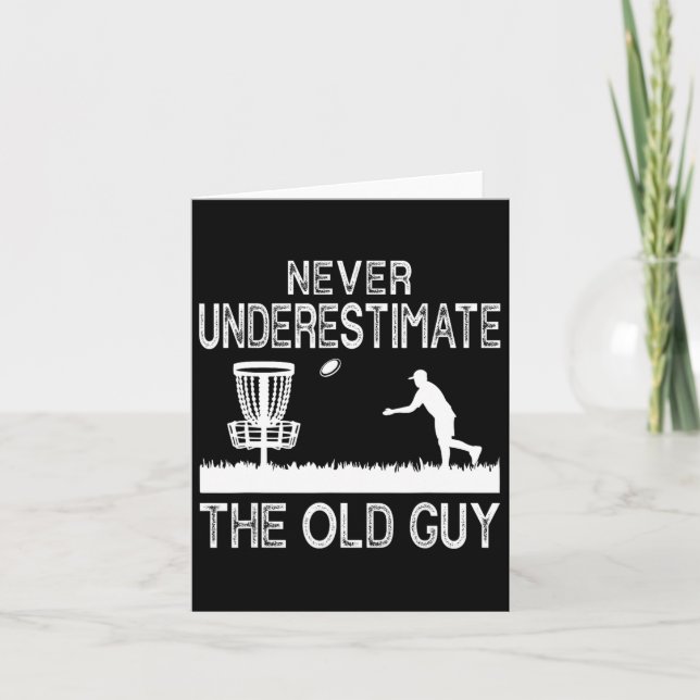 Never Underestimate The Old Guy Funny Disc Golf Fr Card (Front)