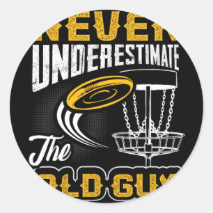 Never Underestimate The Old Guy Funny Disc Golf Fr Classic Round Sticker