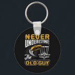 Never Underestimate The Old Guy Funny Disc Golf Fr Key Ring<br><div class="desc">Never Underestimate The Old Guy Funny Disc Golf Frisbee Gift</div>