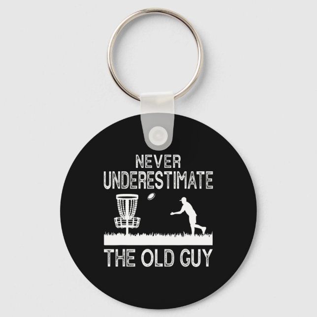 Never Underestimate The Old Guy Funny Disc Golf Fr Key Ring (Front)