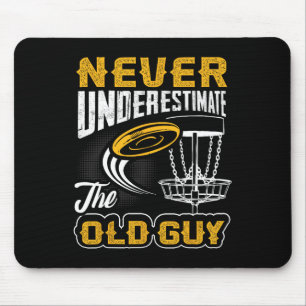 Never Underestimate The Old Guy Funny Disc Golf Fr Mouse Pad