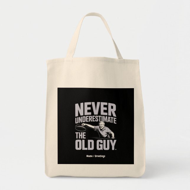 Never Underestimate The Old Guy Funny Disc Golf Tote Bag (Front)