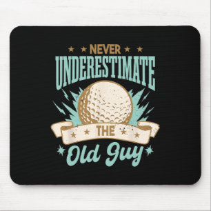 Never Underestimate The Old Guy Golfing Golf Funny Mouse Pad