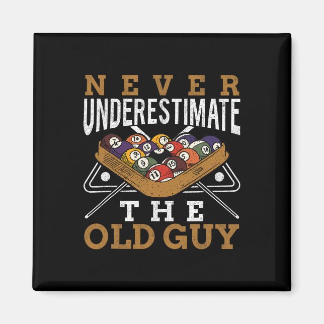 Never Underestimate The Old Guy Retro Pool Billiar Magnet (Front)