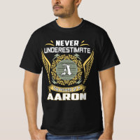 Never Underestimate The Power Of A Aaron