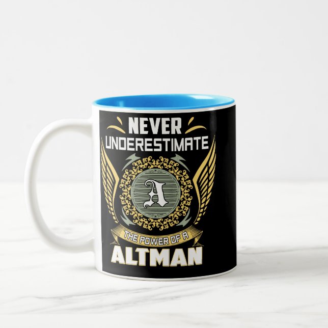 Never Underestimate The Power Of A Altman Two-Tone Coffee Mug (Left)