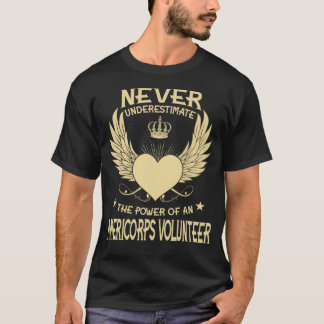 Never Underestimate The Power Of A/An Americorps V T-Shirt