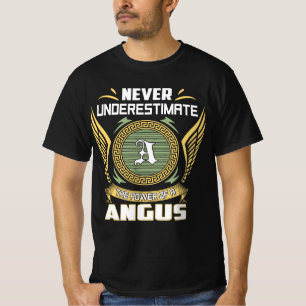 Never Underestimate The Power Of A Angus T-Shirt