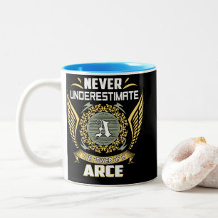 Never Underestimate The Power Of A Arce Two-Tone Coffee Mug