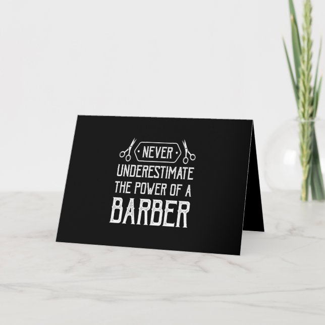never underestimate the power of a barber card (Front)