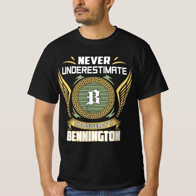 Never Underestimate The Power Of A Bennington T-Shirt (Front)