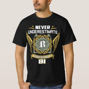 Never Underestimate The Power Of A Bi T-Shirt