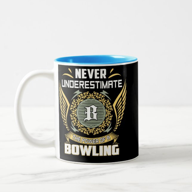 Never Underestimate The Power Of A Bowling Two-Tone Coffee Mug (Left)