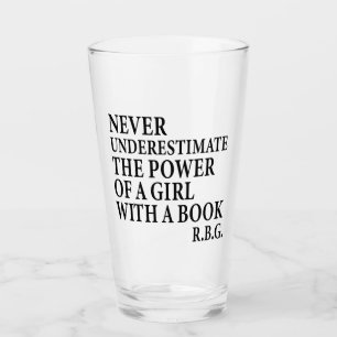Never Underestimate The Power of a Girl Glass