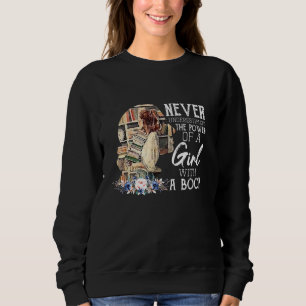 Never Underestimate The Power Of A Girl With A Boo Sweatshirt