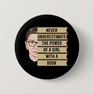 Never underestimate the power of a girl with book 6 cm round badge