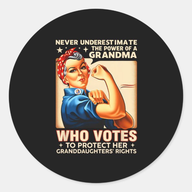 Never Underestimate The Power Of A Grandma Who Vot Classic Round Sticker (Front)