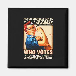 Never Underestimate The Power Of A Grandma Who Vot Magnet