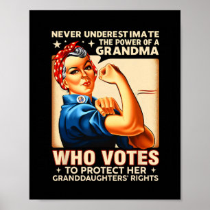 Never Underestimate The Power Of A Grandma Who Vot Poster