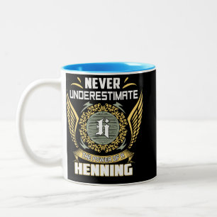 Never Underestimate The Power Of A Henning Two-Tone Coffee Mug