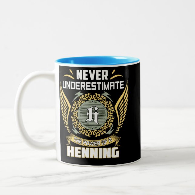 Never Underestimate The Power Of A Henning Two-Tone Coffee Mug (Left)