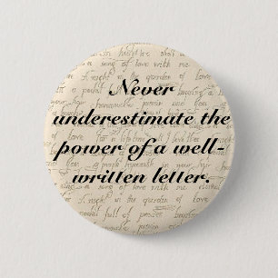 Never underestimate the power of a letter 6 cm round badge