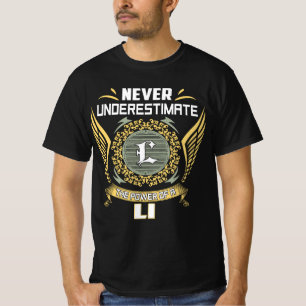 Never Underestimate The Power Of A Li T-Shirt