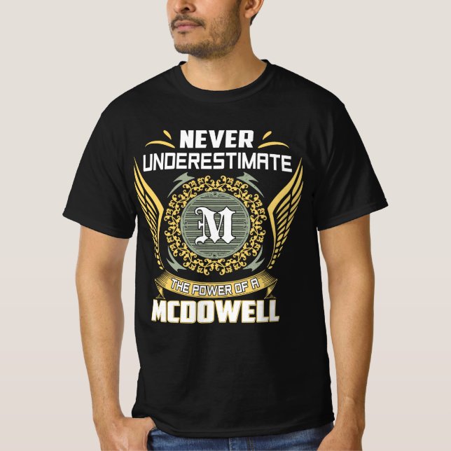 Never Underestimate The Power Of A Mcdowell T-Shirt (Front)