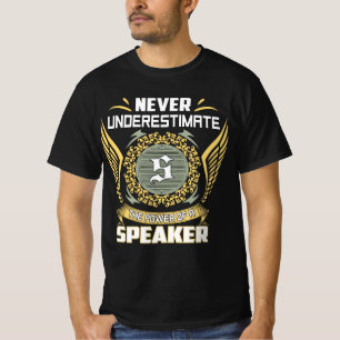 Never Underestimate The Power Of A Speaker T-Shirt