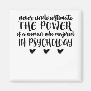 Never Underestimate The Power of A Woman Who Major Magnet